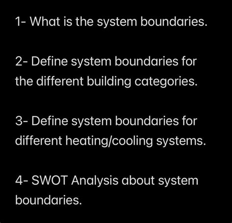 Solved 1- What is the system boundaries. 2- Define system | Chegg.com