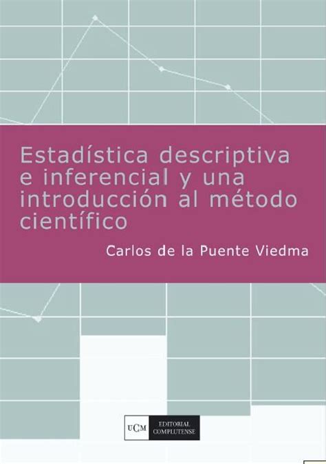 Descarga Libro EstadÍstica Descriptiva E Inferencia Y Una IntroducciÓn Al MÉtodo CientÍfico Por