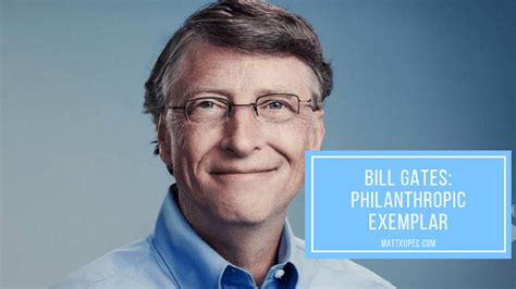 Bill Gates: Philanthropic Exemplar