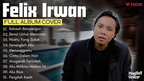 Cakra Khan Kekasih Bayangan Felix Irwan Cover Full Album Cover