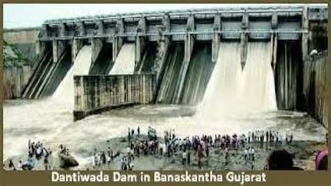 Dantiwada Dam પાણી છોડવામાં આવ્યુ નિચાણ વાળા વિસ્તારોને એલર્ટ કરવા