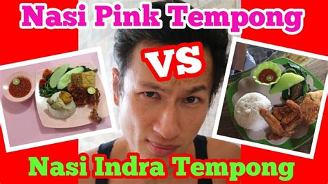 Pedasnya Nasi Indra Tempong Bali Vs Nasi Pink Tempong Bali Mana Yg