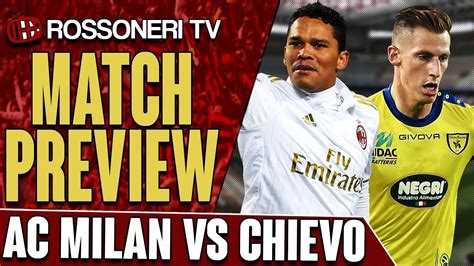 Ac Milan Vs Chievo Serie A Preview Youtube