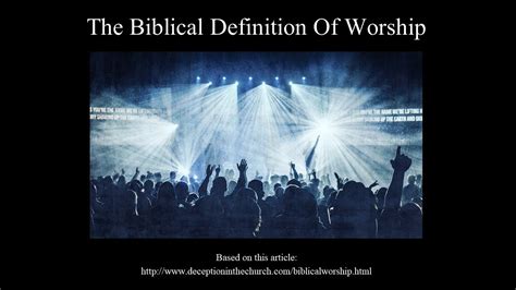 The Biblical Definition Of Worship Youtube