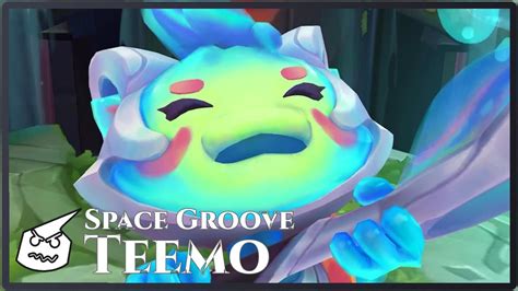 Space Groove Teemo Face Youtube