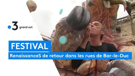 Le Festival Renaissances De Retour Dans Les Rues De Bar Le Duc Youtube