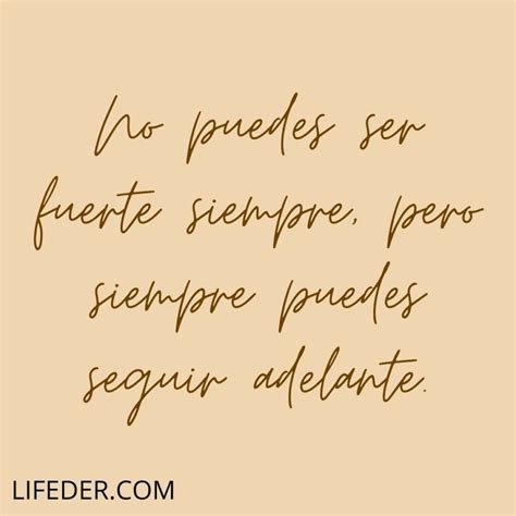 Introducir 58 Imagen Frases De Ser Fuerte Y Seguir Adelante Abzlocal Mx