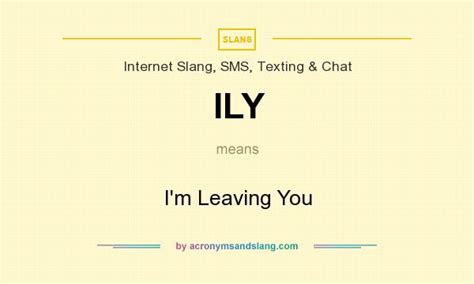 Ily I`m Leaving You In Internet Slang Sms Texting And Chat By