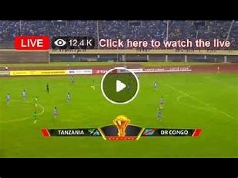 Live TANZANIA VS CONGO Afcon Qualification 2025 STADE DES MARTYRS