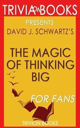 Trivia The Magic Of Thinking Big By David J Schwartz Amazon Co Uk