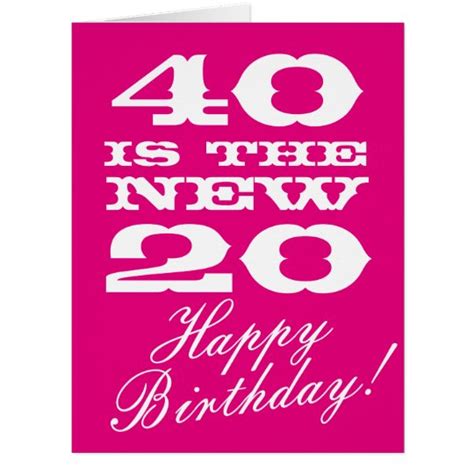 Big 40th Birthday Card For Women 40 Is The New 20 Zazzle