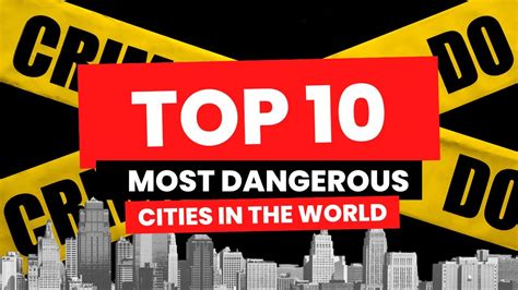 Top 10 Most Dangerous Cities In The World Youtube