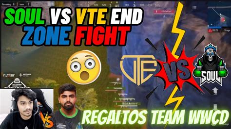 Soul Vs Vte END ZONE Fight Regaltos Team Epic WWCD YouTube