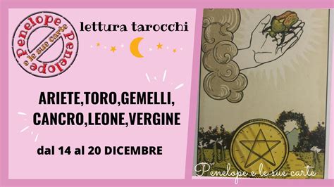 Oroscopo Settimanale Dal 14 Al 20 Dicembre 2020 ARIETE TORO GEMELLI