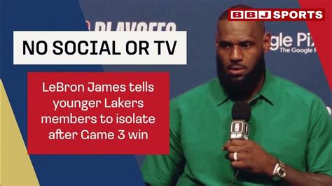 Stay Off Tv And Social Media Lebron James Tells Younger Lakers Members After Game 3 Win Youtube