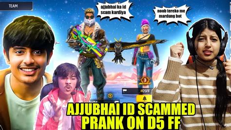 Ajjubhai Id Scammed Prank On D Ff She Kick Me From Group Garena