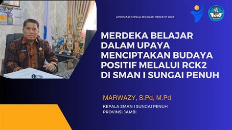 MARWAZY S Pd M Pd KEPALA SMAN I SUNGAI PENUH LOMBA APRESIASI