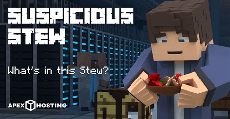 Minecraft: Suspicious Stew - Apex Hosting