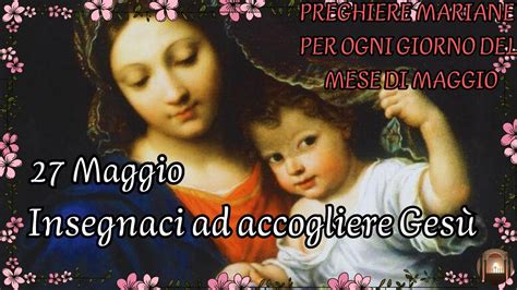 Maggio Insegnaci Ad Accogliere Gesu Youtube