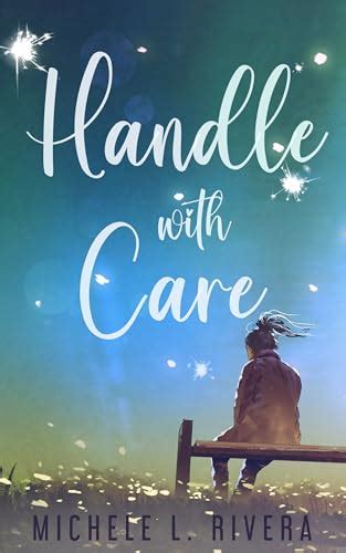 Handle With Care by Michele L. Rivera | Goodreads