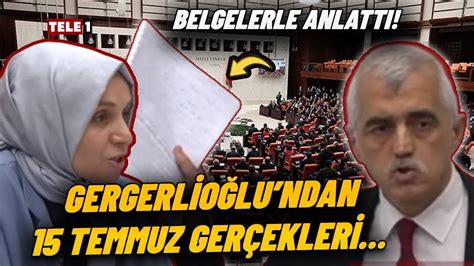 DEM li Gergerlioğlu 15 Temmuz u Kanıtlarıyla Anlatınca AKP li Vekil