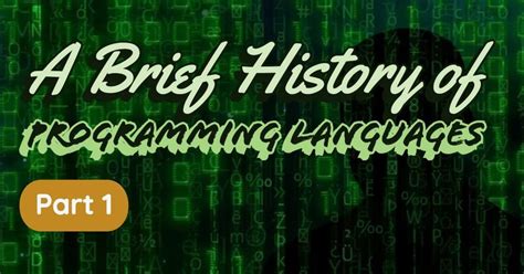 A Brief History Of Programming Languages