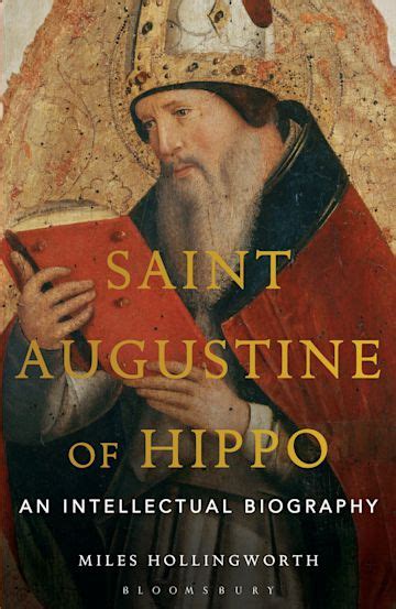 Saint Augustine Of Hippo An Intellectual Biography Miles Hollingworth