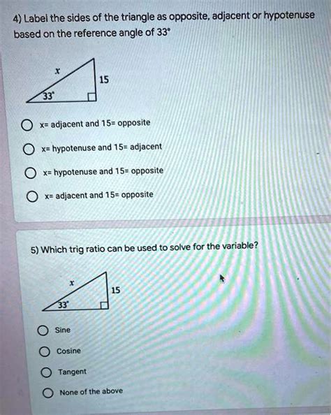 Solved 4 Label The Sides Of The Triangle As Opposite Adjacent Or Hypotenuse Based On The