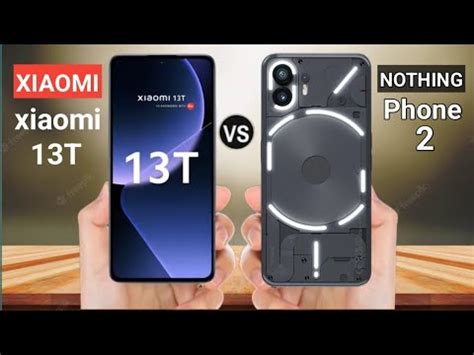 Xiaomi T Vs Nothing Phone Nothing Phone Vs Xiaomi T