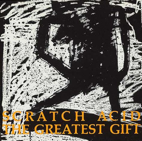 Scratch Acid The Greatest Gift Releases Discogs