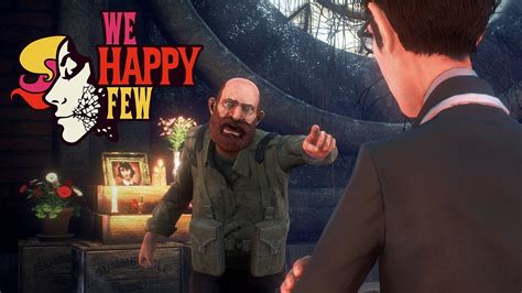 We Happy Few E3 Early Access Preview Part 3 Youtube