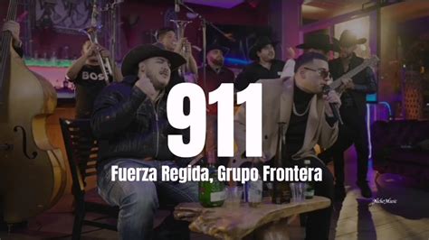 Fuerza Regida Grupo Frontera 911 LETRA Estreno 2022 Accordi Chordify