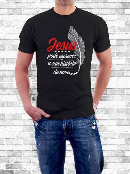 Camiseta Uma Nova História Frases para camisetas Camisetas