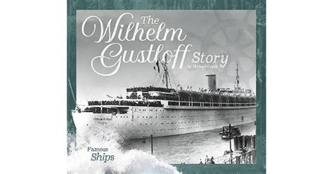 The Wilhelm Gustloff Story By Michael Capek