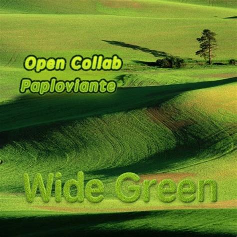 Stream Nyitia Listen To Paploviante And Friends Wide Green Open