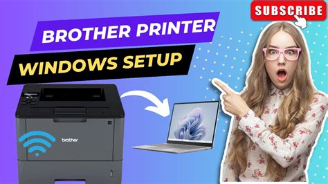 How To Setup Brother Printer To Windows Device Brother Printer Wireless Setup Youtube