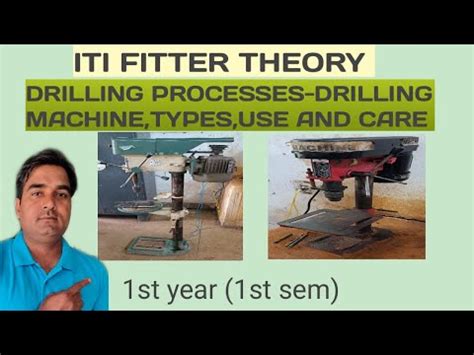 DRILLING PROCESSES DRILLING MACHINE TYPES USE AND CARE ITI FITTER