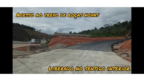 Obras BR 381 acesso ao trevo de roças novas liberado data 21 11 2020