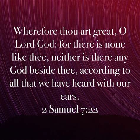 2 Samuel 7 22 Wherefore Thou Art Great O LORD God For There Is None