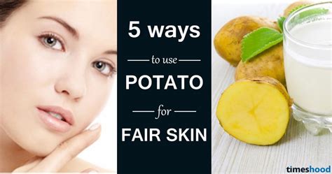 How To Get Fair Skin 5 Ways To Use Potato For Brightening And Glowing