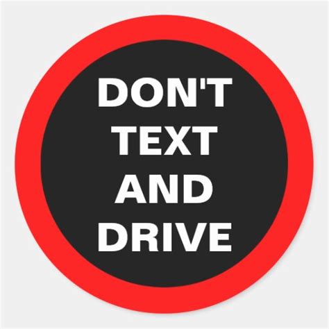 Dont Text And Drive Car Dashboard Bold Reminder Classic Round Sticker