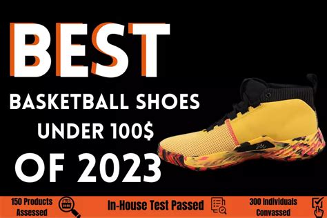 Reviews Of Top 5 Best Basketball Shoes Under 100 Of 2023