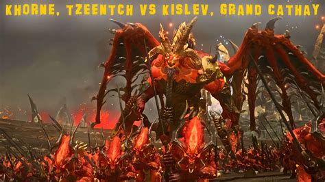 Best Total Wars Khorne Tzeentch VS Kislev Grand Cathay BLOODY