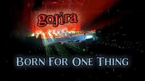 Born For One Thing Gojira Nashville 2022 Youtube