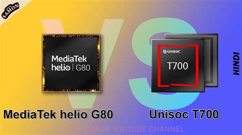 Better Than Helio G80 And G85 MediaTek Helio G80 VS Unisoc T700