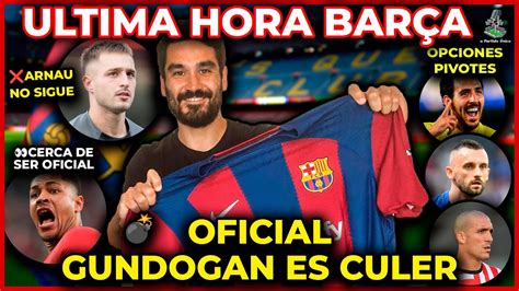 OFICIAL GUNDOGAN NUEVO JUGADOR del BARÇA BROZOVIC PAREJO u ORIOL