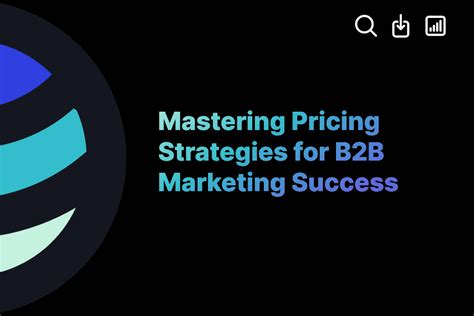 Mastering Pricing Strategies For B2b Marketing Success Exactbuyer