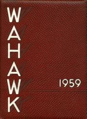 Waterloo West High School - Wahawk Yearbook (Waterloo, IA), Covers 1 - 15