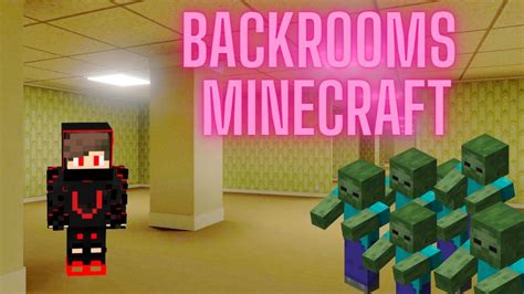 Backrooms En Minecraft Sobrevive De Los Zombis YouTube