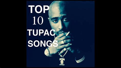 Top 10 Tupac Songs Youtube